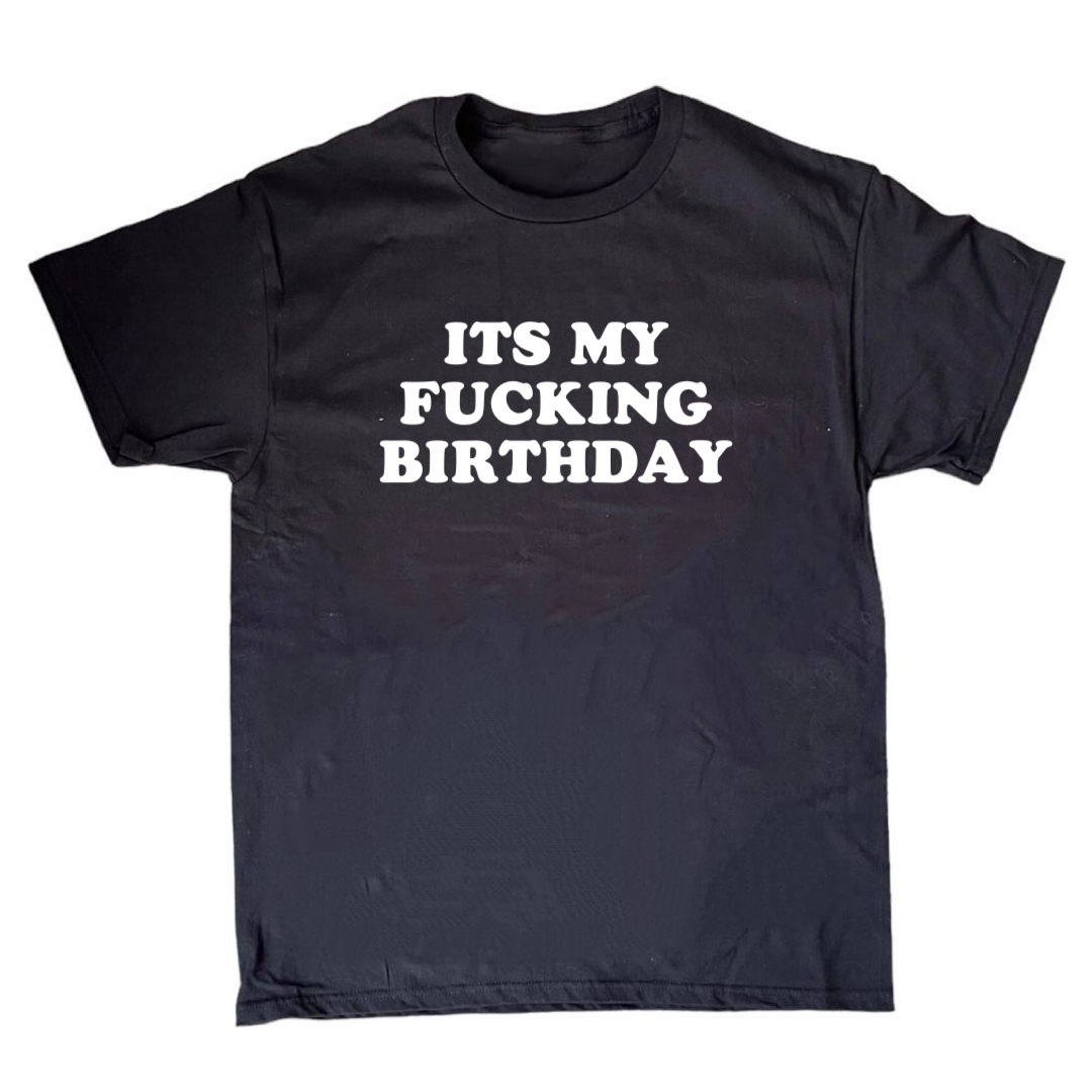 It’s My Birthday Custom T-Shirt