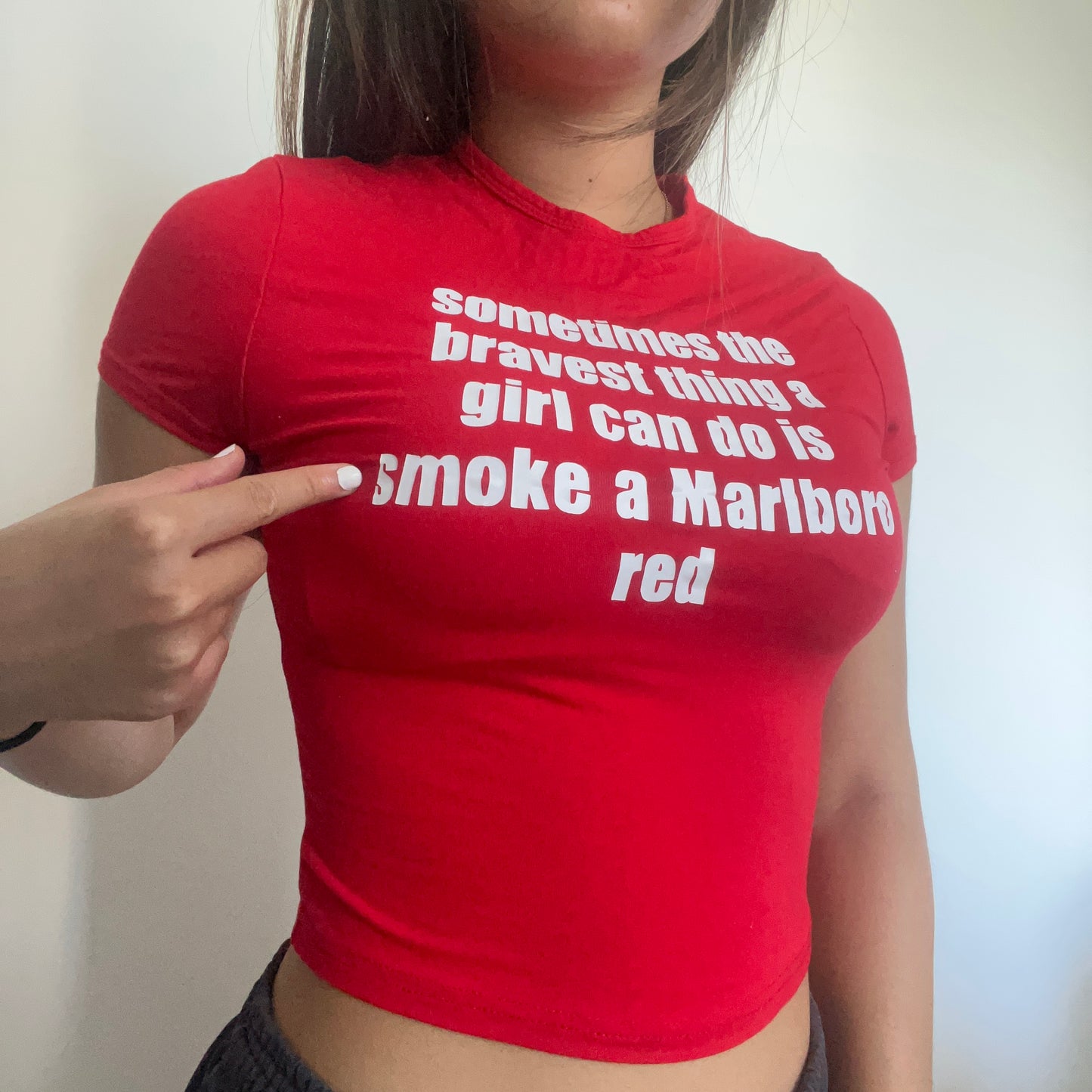 Sometimes The Bravest Thing A Girl Can Do Is Smoke A Marlboro Red