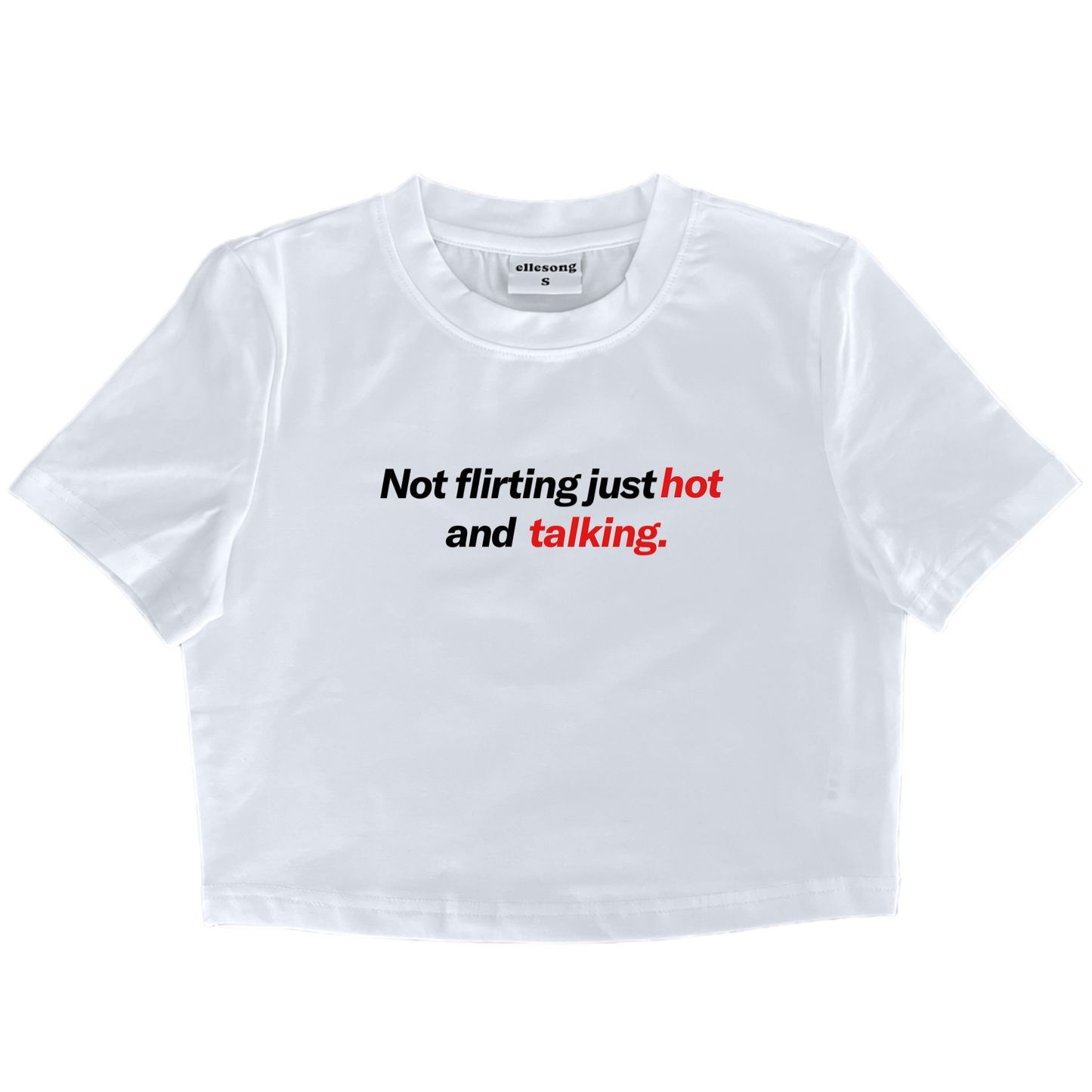 Not Flirting Just Hot and Talking Baby Tee