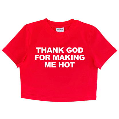 Thank God For Making Me Hot Baby Tee