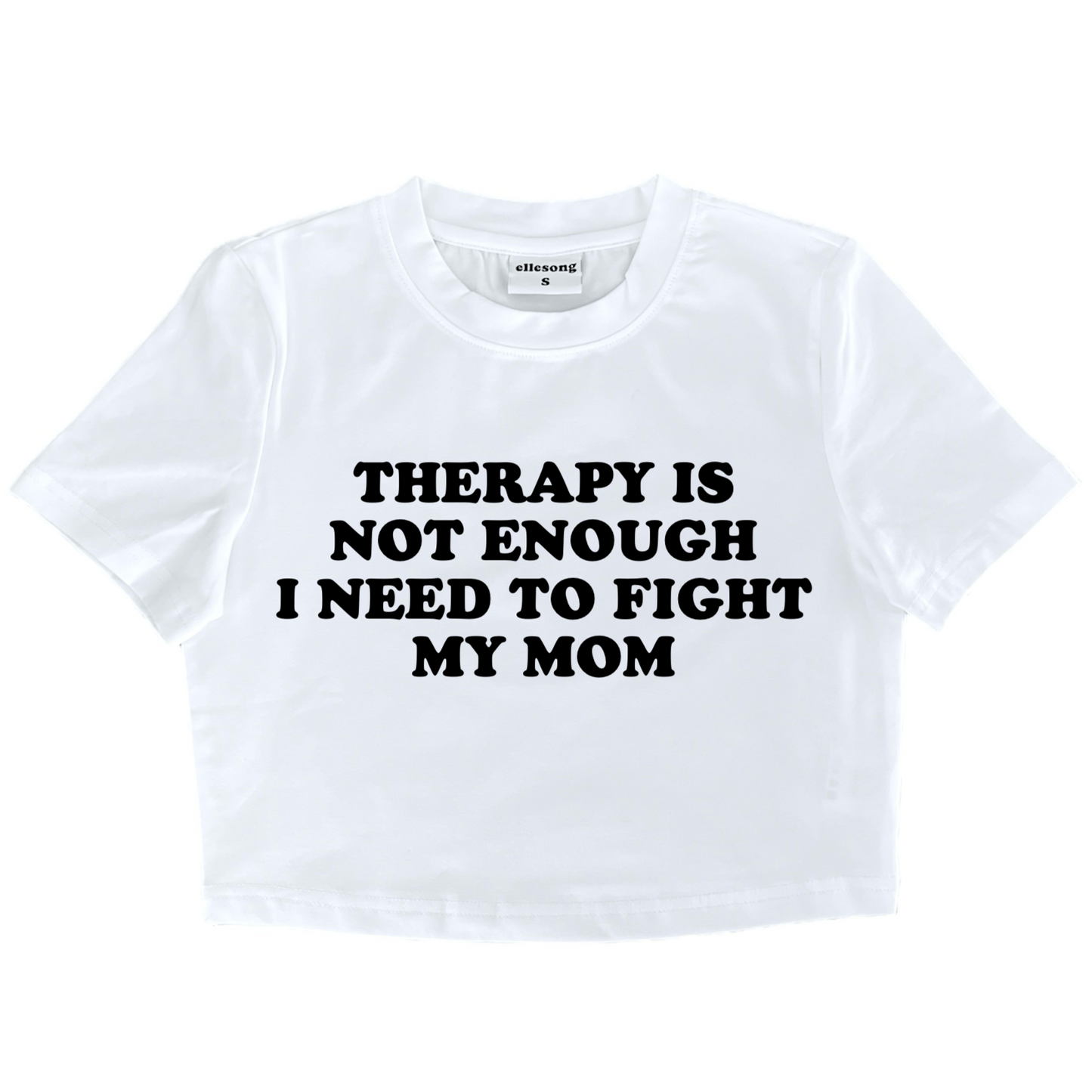 Therapy Is Not Enough I Need To Fight My Mom Baby Tee