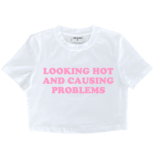 Looking Hot And Causing Problems Baby Tee