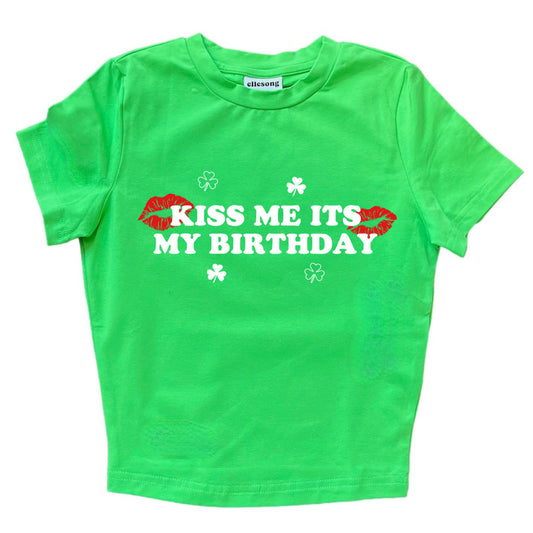 Kiss Me It’s My Birthday Custom Tee