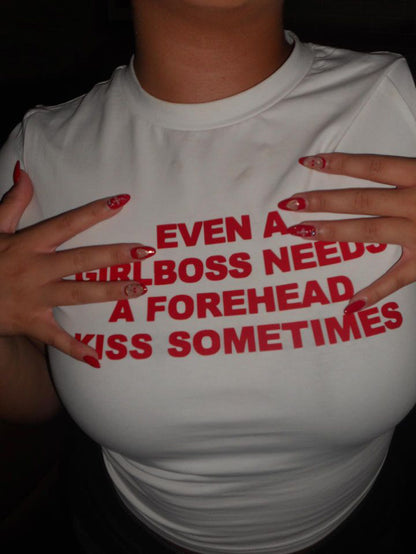 Even A Girlboss Needs A Forehead Kiss Sometimes Baby Tee