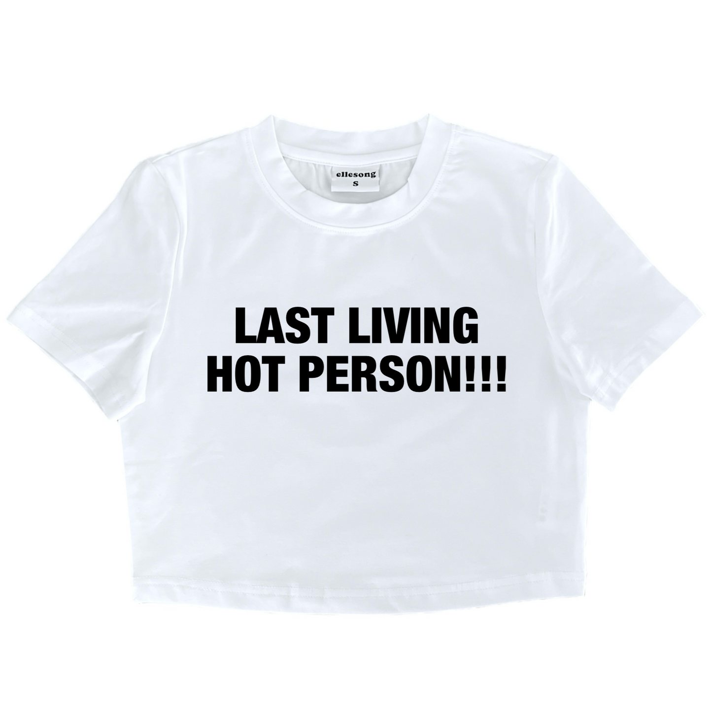 Last Living Hot Person Baby Tee - SIZE XS