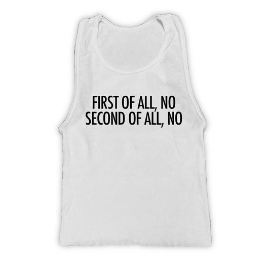 First Of All No Second Of All No Custom Tank