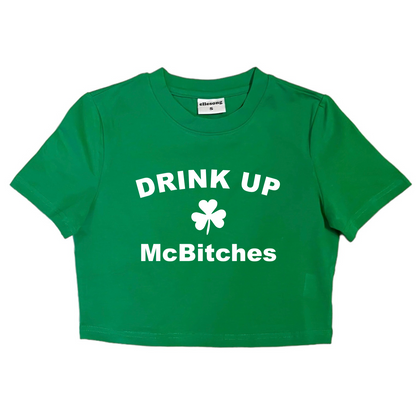 Drink Up McBitches Baby Tee