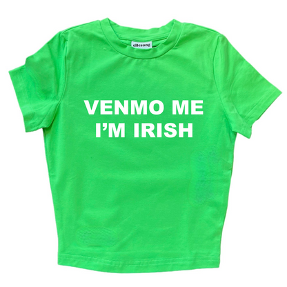 Venmo Me I’m Irish Baby Tee