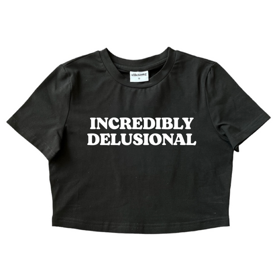 Incredibly Delusional Baby Tee - SIZE XS