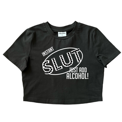 Instant Slut Just Add Alcohol Baby Tee