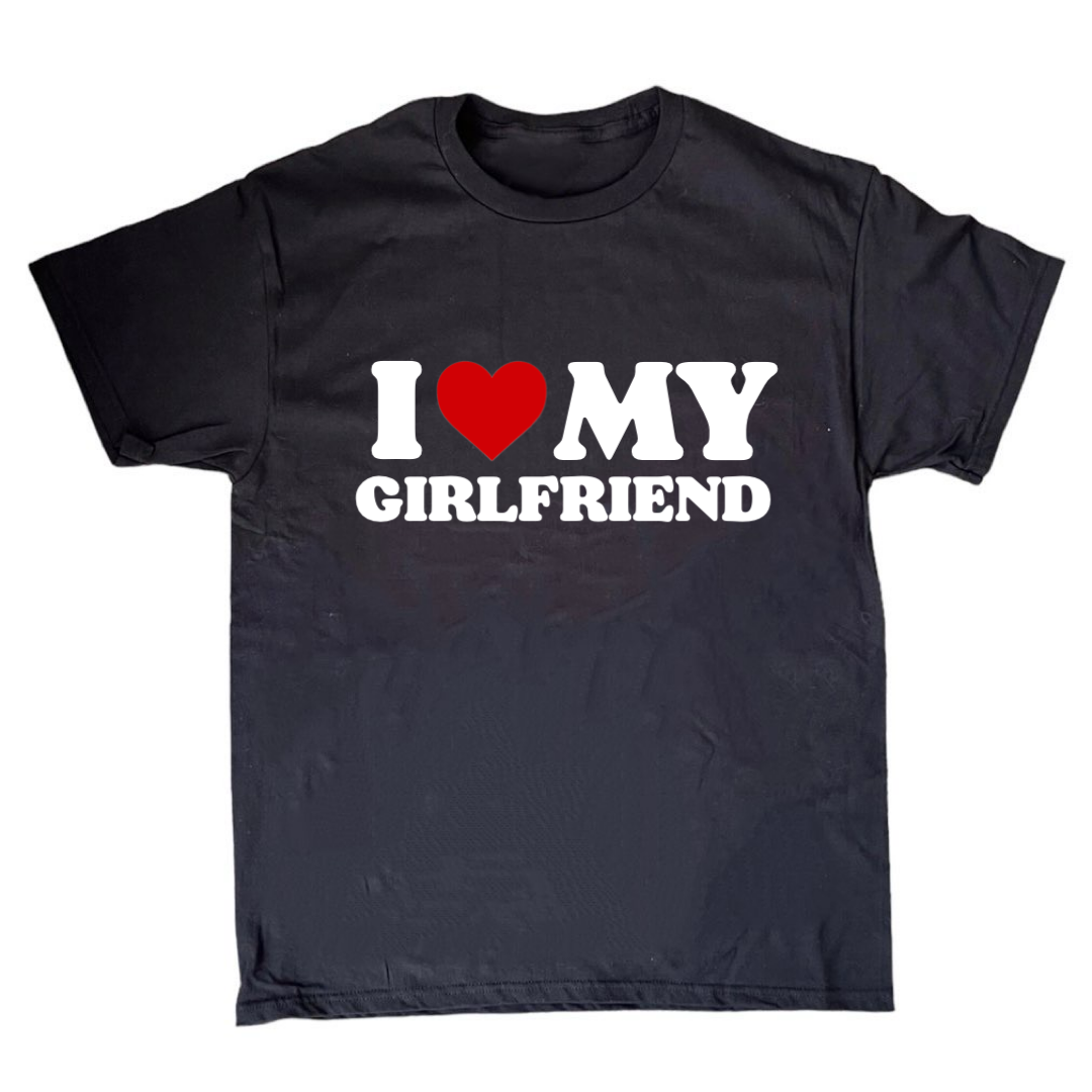 I Love My Girlfriend Tee