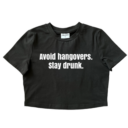 Avoid Hangovers Stay Drunk Baby Tee