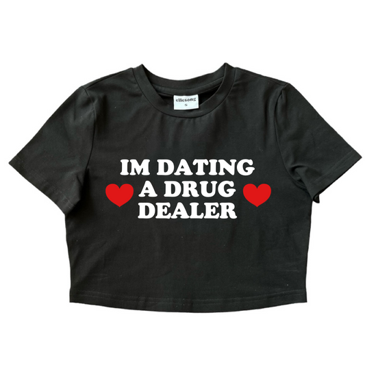 I’m Dating A Drug Dealer Custom