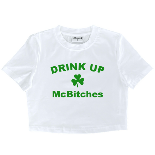 Drink Up McBitches Baby Tee