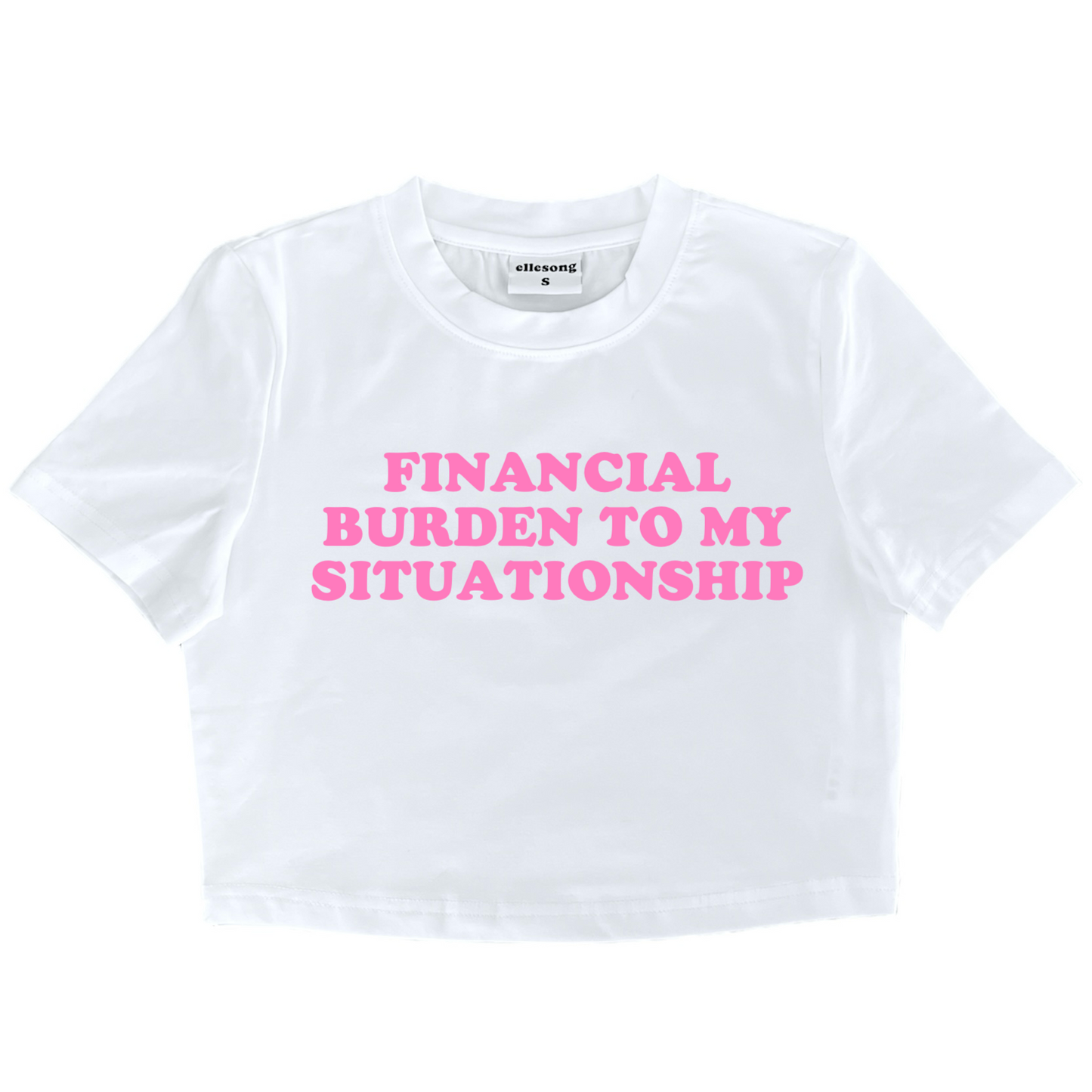 Financial Burden To My Situationship Baby Tee