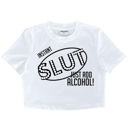 Instant Slut Just Add Alcohol Baby Tee