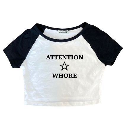 Attention Whore Baby Tee