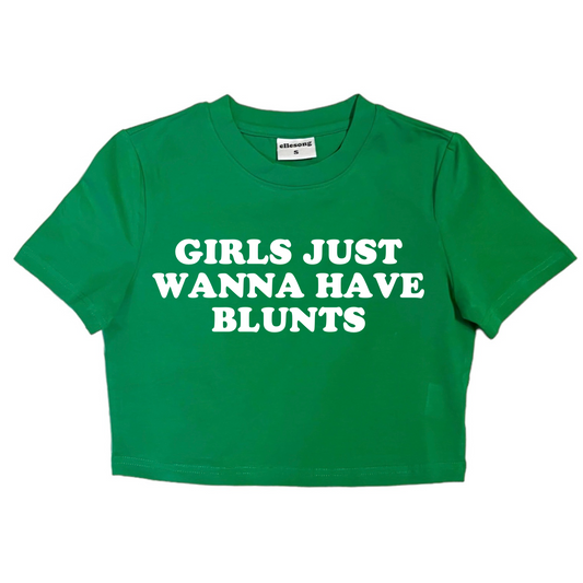 Girls Just Wanna Have Blunts Baby Tee