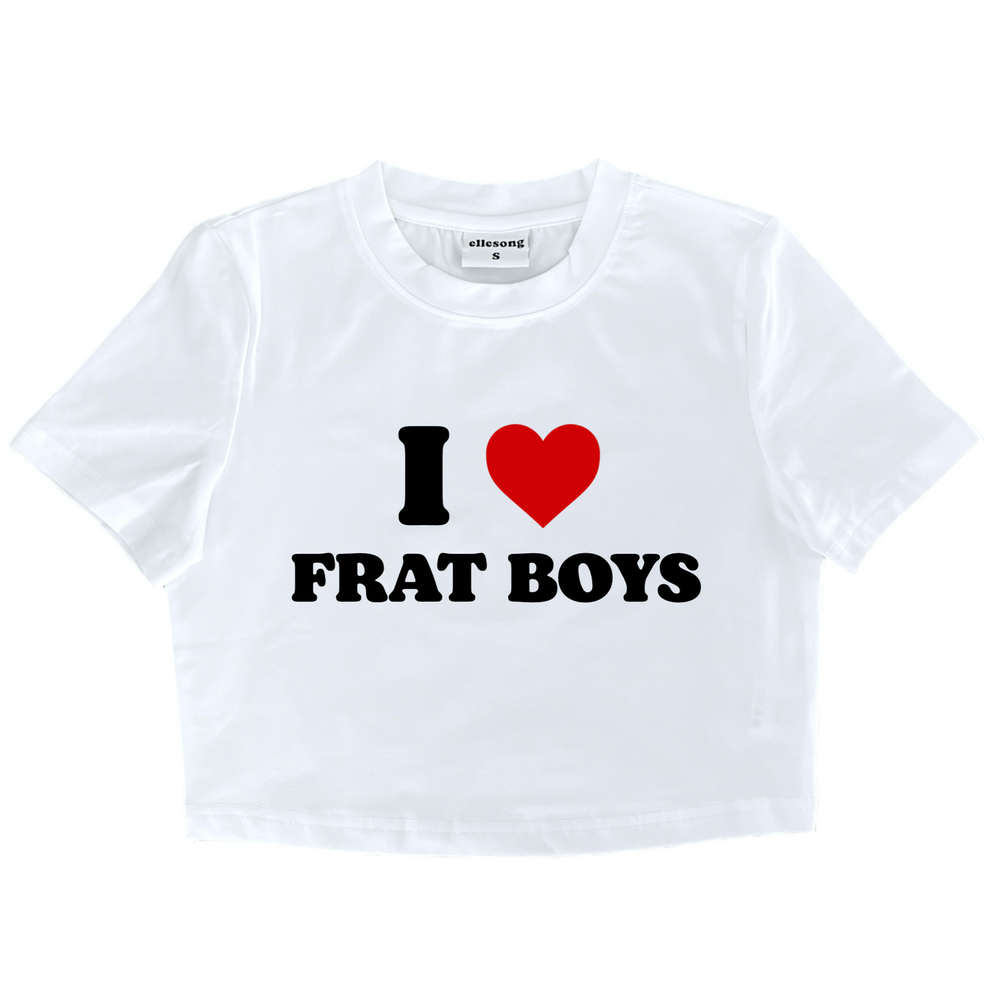 I Love Frat Boys Baby Tee - SIZE XS