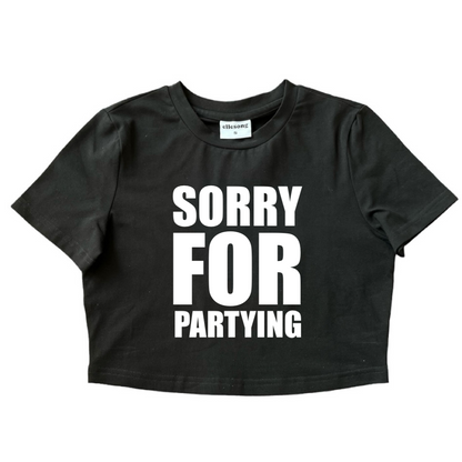 Sorry For Partying Baby Tee