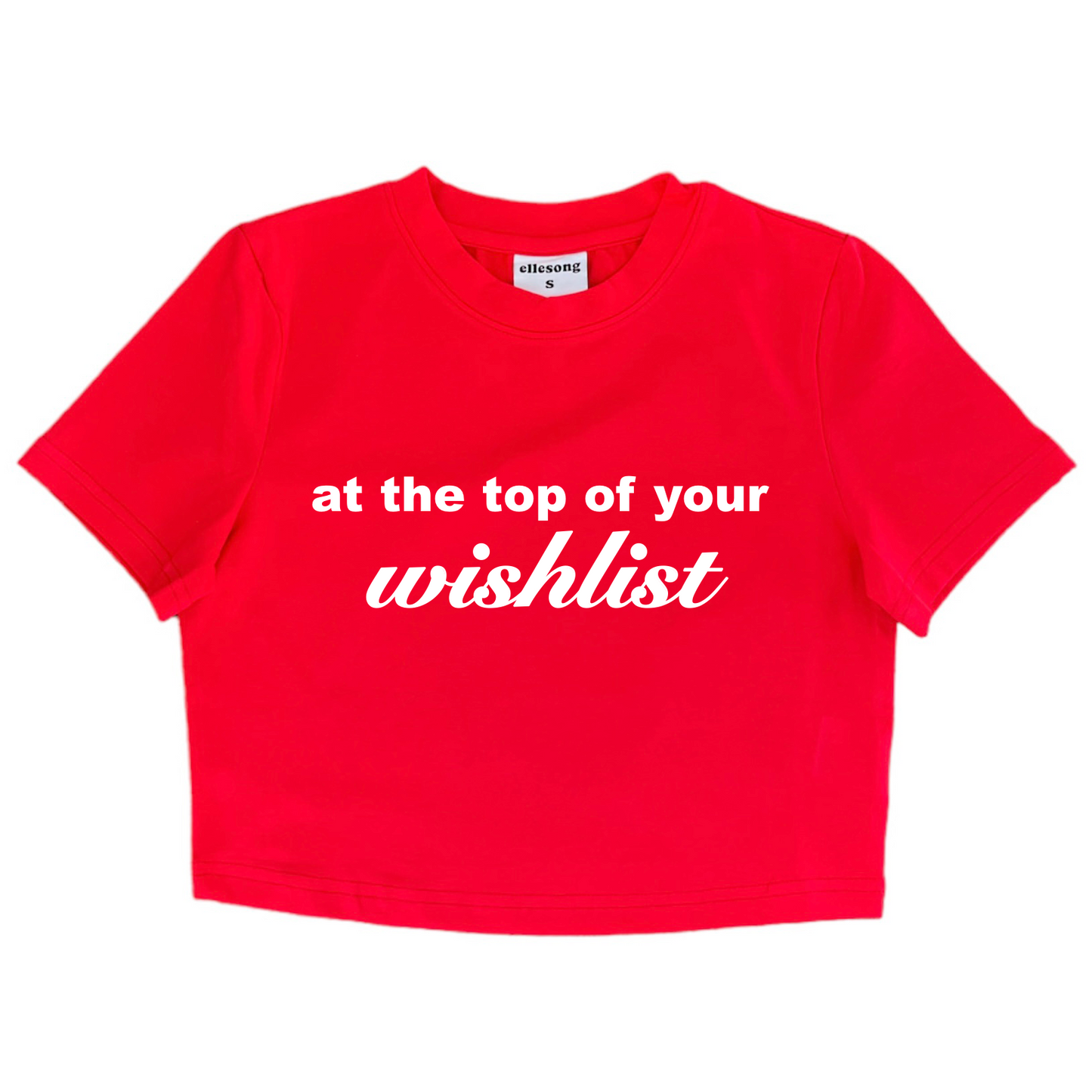 At The Top Of Your Wishlist Baby Tee