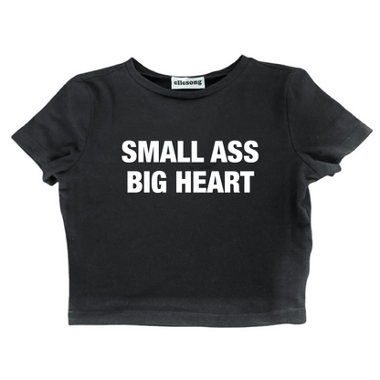 Small Ass Big Heart Baby Tee