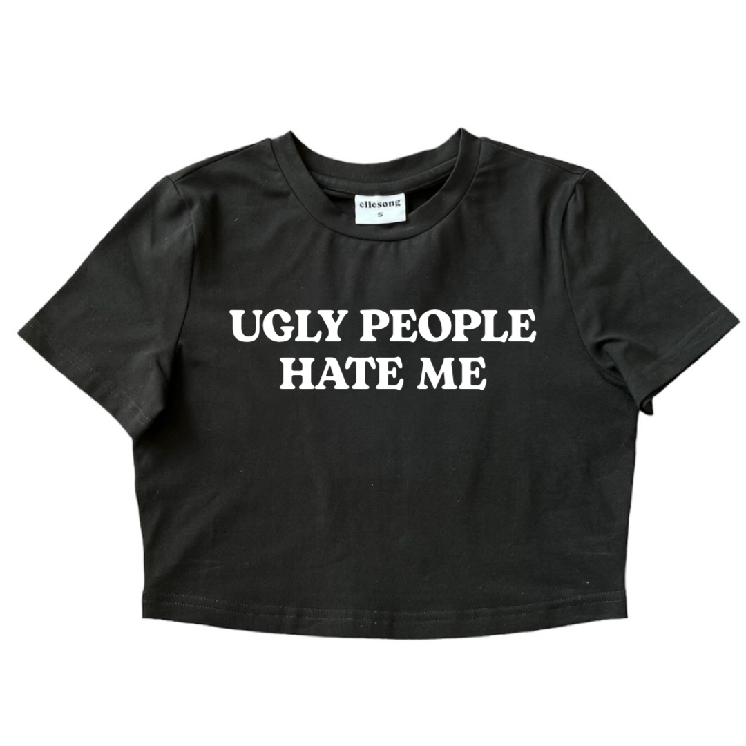 Ugly People Hate Me Baby Tee