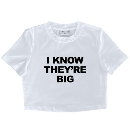 I Know They’re Big White Baby Tee