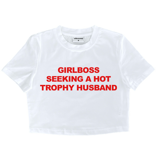 Girlboss Seeking A Hot Trophy Husband Baby Tee