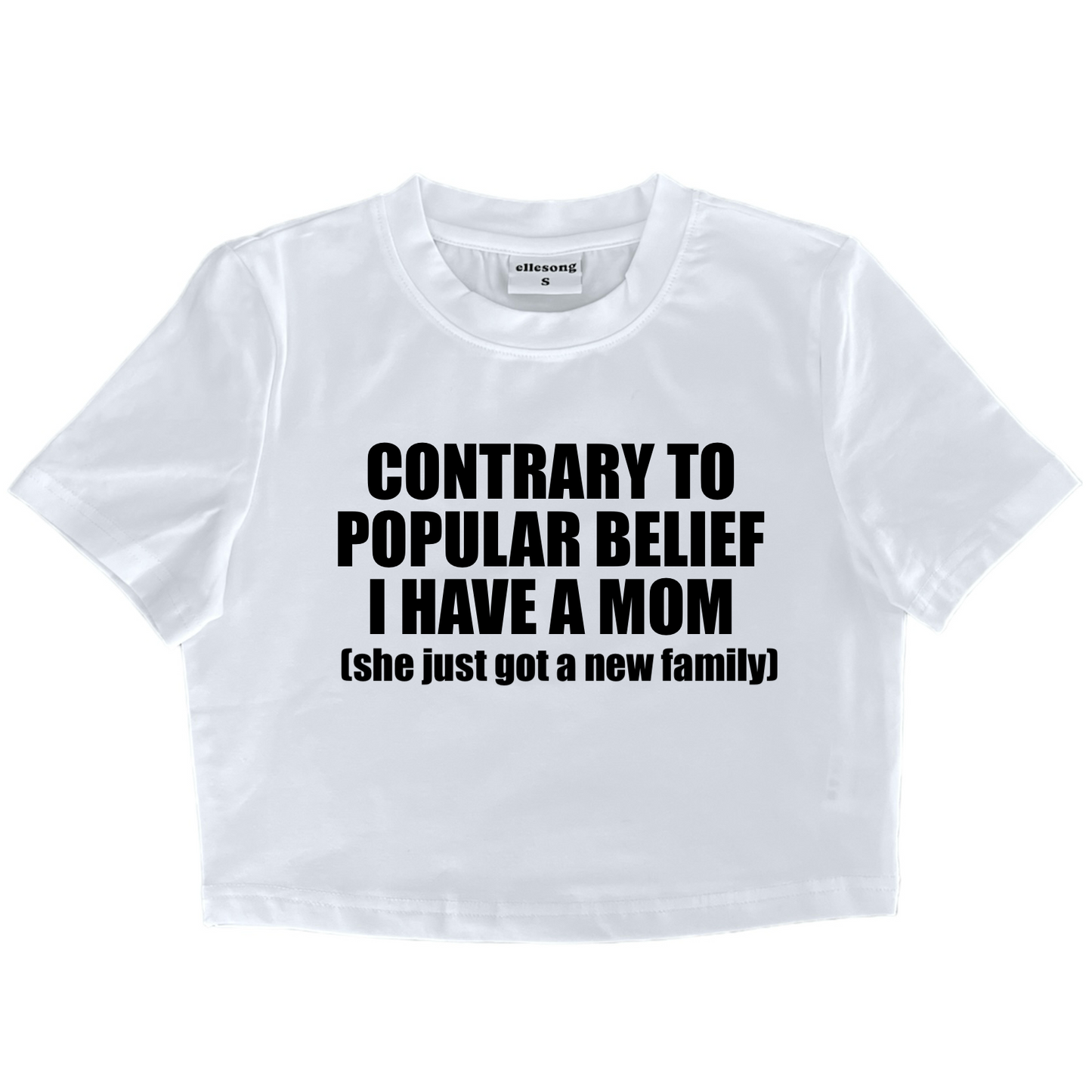 Contrary To Popular Belief I Have A Mom She Just Got A New Family Baby Tee
