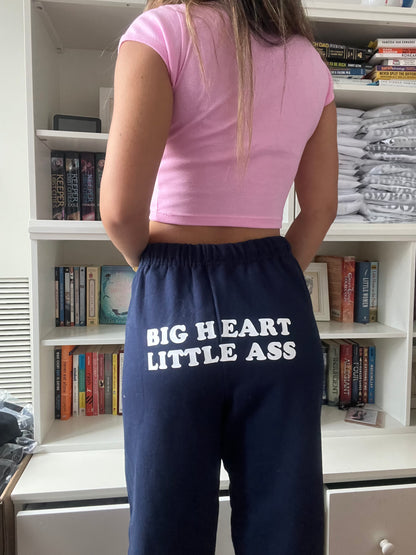 Big Heart Little Ass Sweatpants - SIZE M